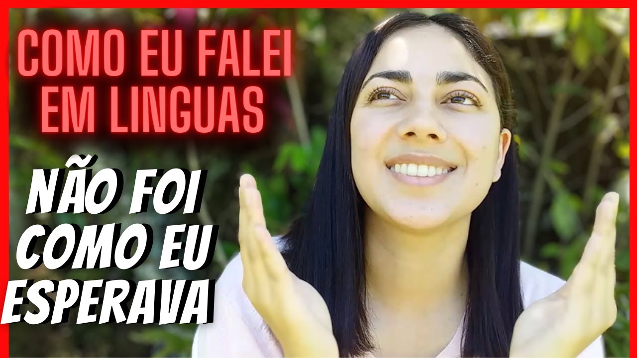TESTEMUNHO: BATISMO COM O ESPÍRITO SANTO E LINGUAS ESTRANHAS