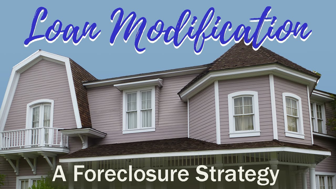 Foreclosure: How to Do a Loan Modification