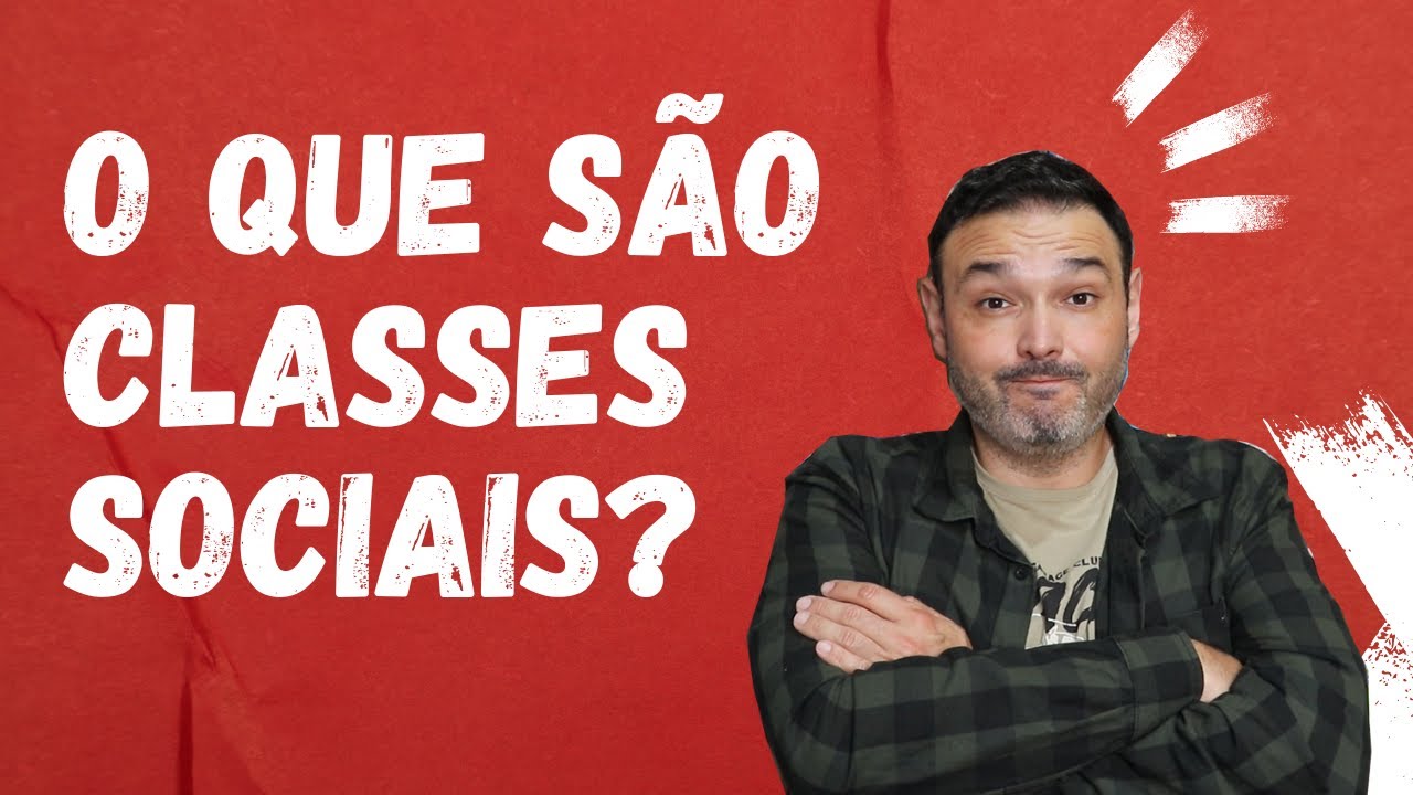 O que s&atilde;o Classes Sociais?