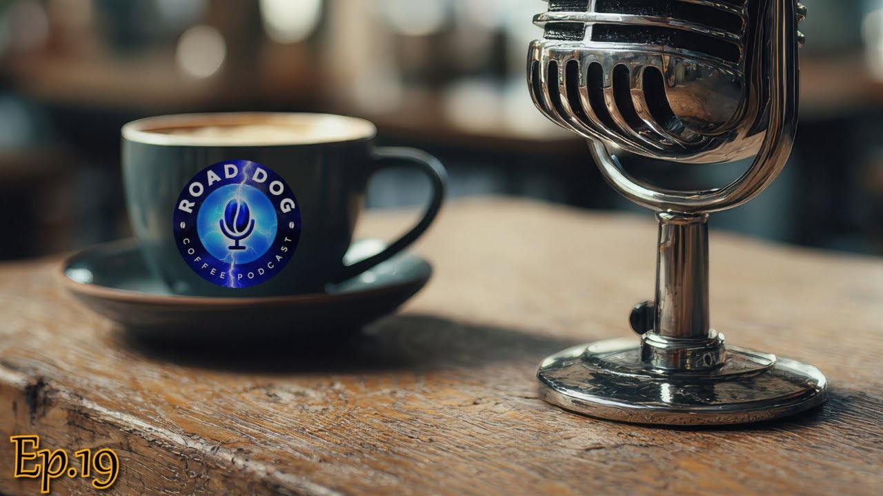 Road Dog Coffee Podcast - Ep. 19