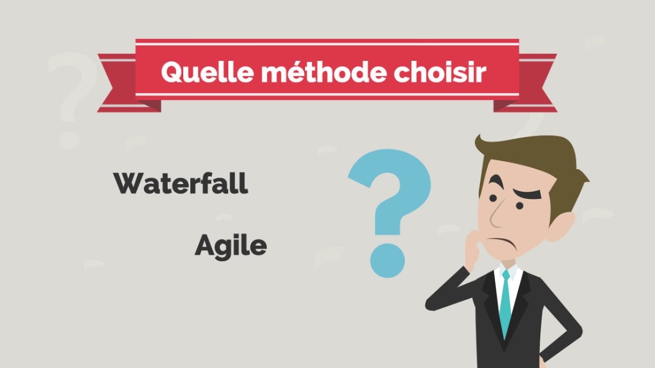 La gestion de projet Waterfall ou Agile
