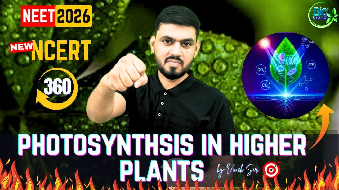 🌿 Photosynthesis in Higher Plants Class 12🔬 | L4 |🔥Zero to Hero🚀 | by - Vivek sir