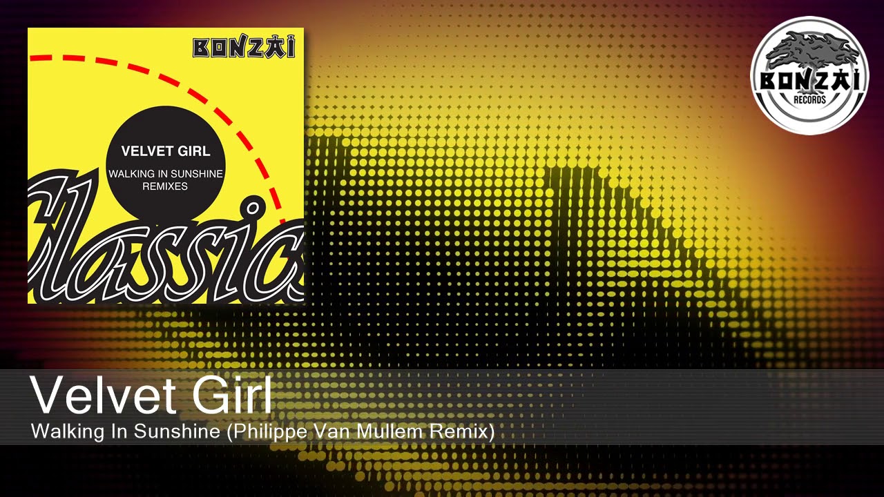 Velvet Girl - Walking In Sunshine (Philippe Van Mullem Remix)
