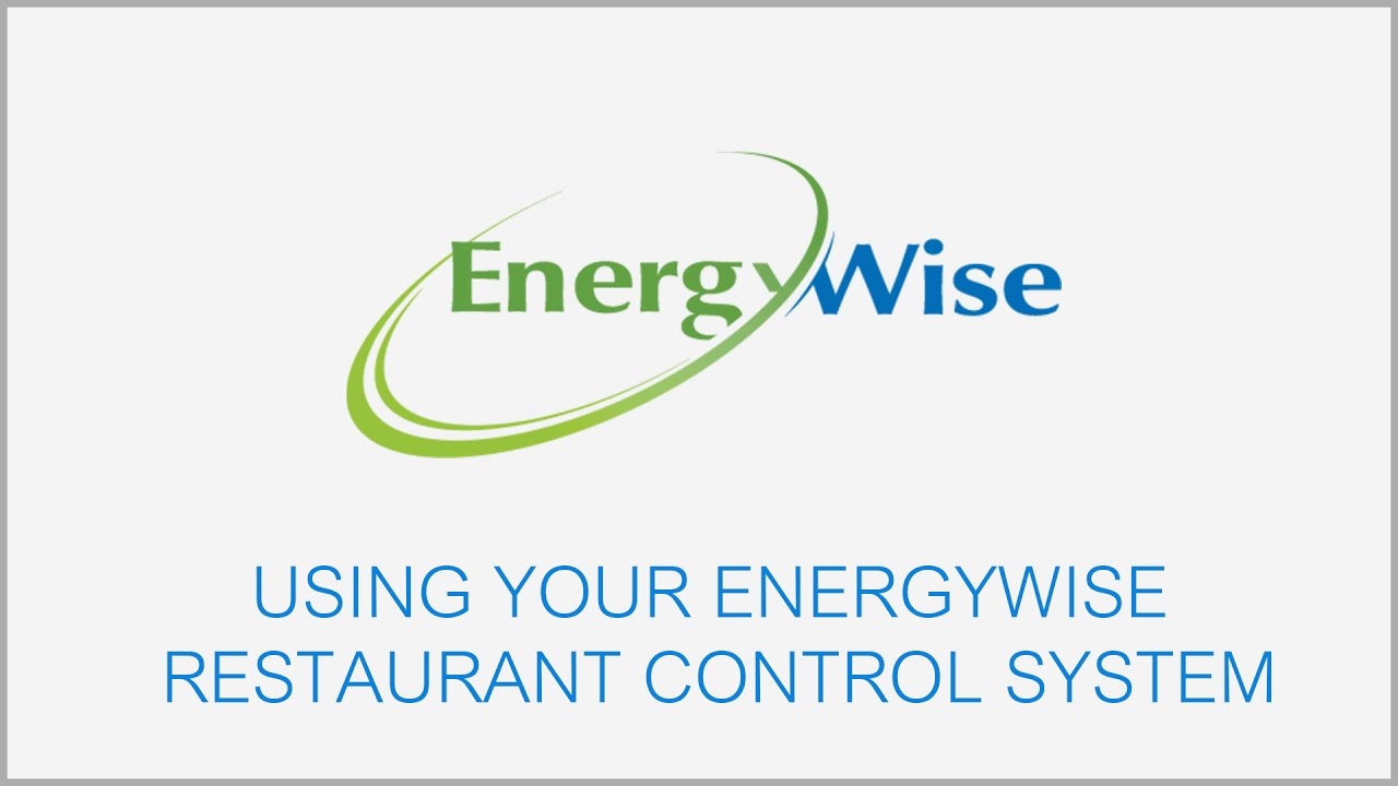 Using your EnergyWise Restaurant Control System