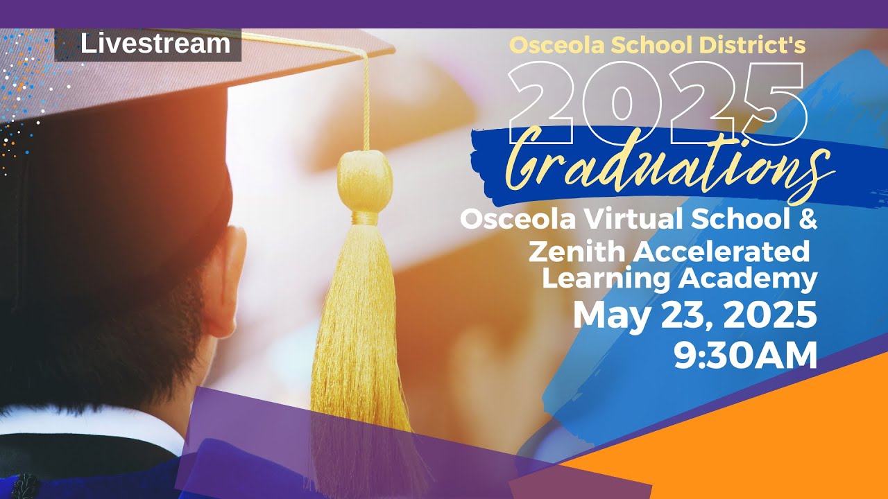 Osceola Virtual School & Zenith Accelerated Learning Academy | High School Graduation 2025