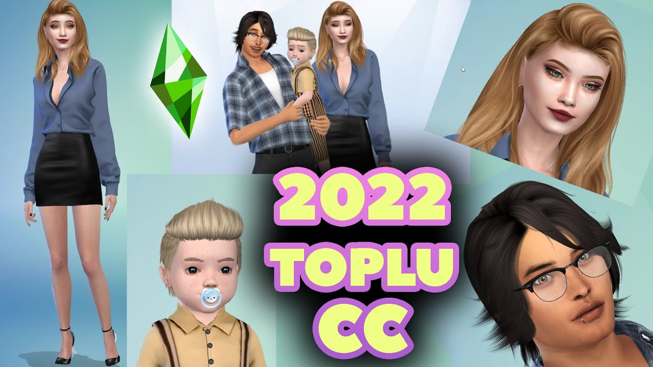 The Sims 4 2022 Toplu CC Paketi