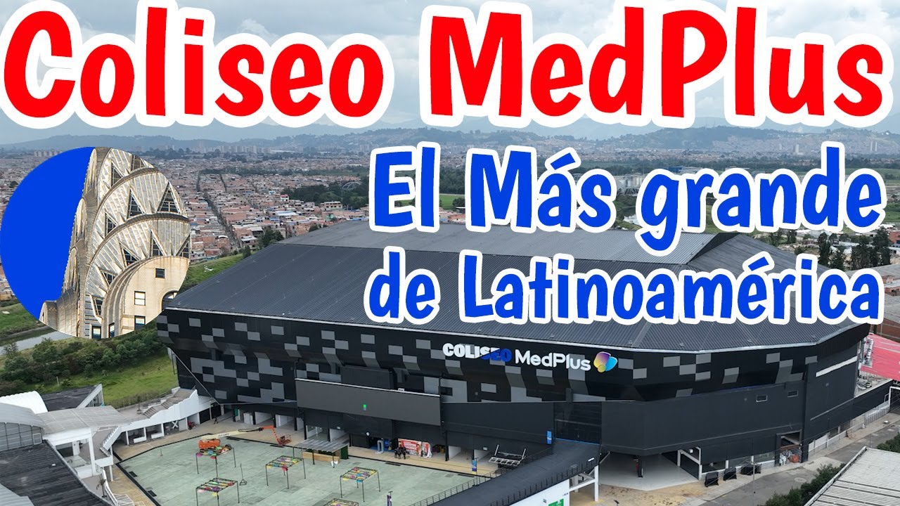 Arena Bogotá Coliseo Live y ahora MedPlus