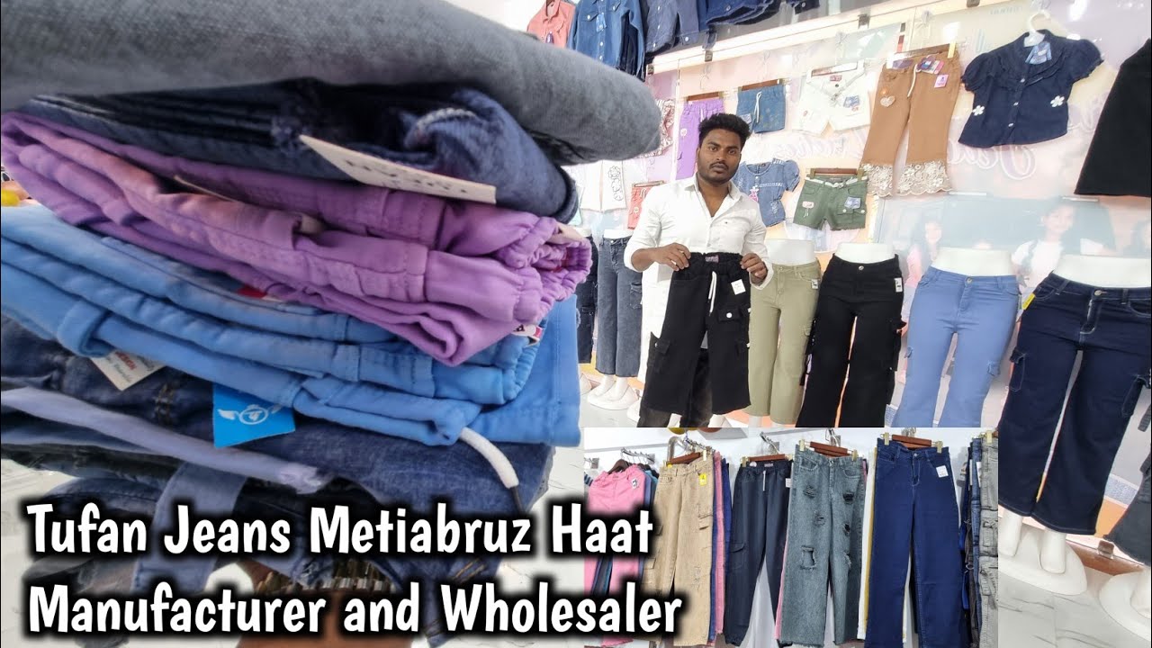 Jeans Manufacturer and Wholesaler l Tufan Garments Kolkata l Metiabruz Haat 
