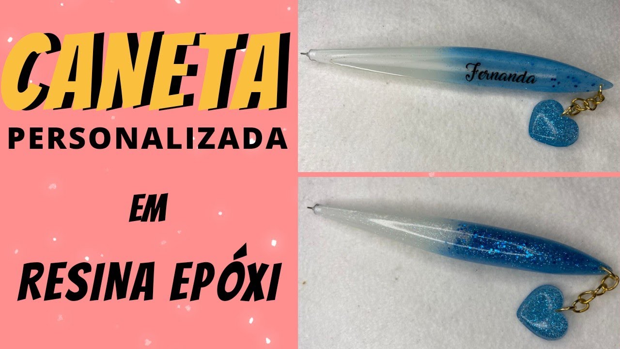 COMO FAZER CANETA DE RESINA EPÓXI PERSONALIZADA COM NOME? Passo a passo - Fernanda Fernandes