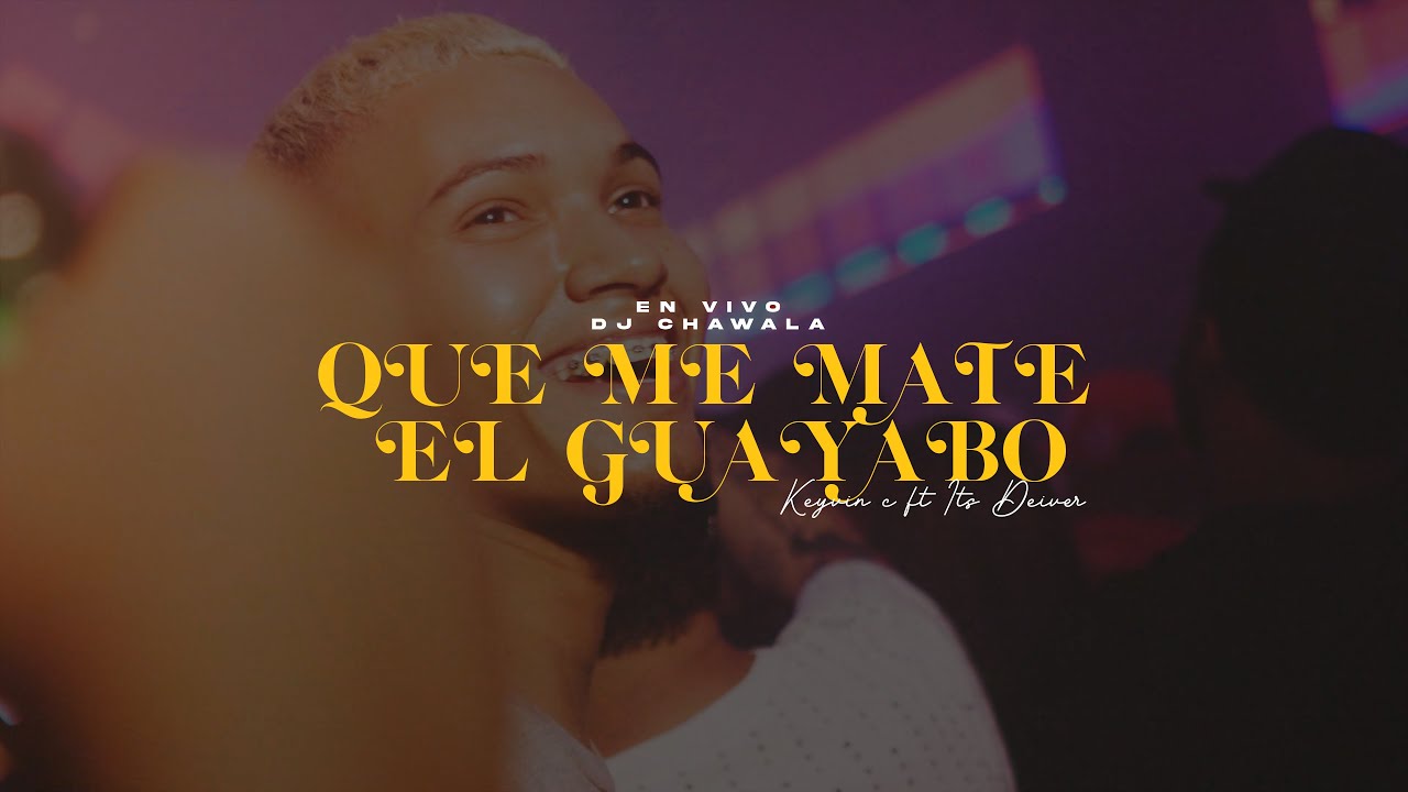Dj Chawala - Que Me Mate El Guayabo - @KeyvinCe @itsdayber (Video Concierto)