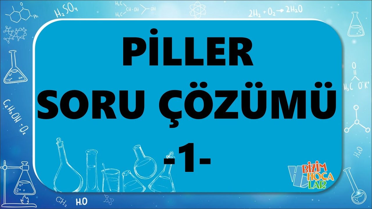 Kimyasalpiller Soru Çözümü 1 - 12. Sınıf - AYT