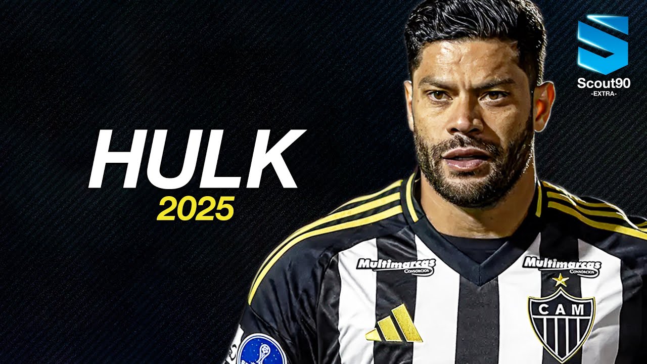 Hulk 2025 ► Atlético-MG - Insane Skills, Assists & Goals | HD