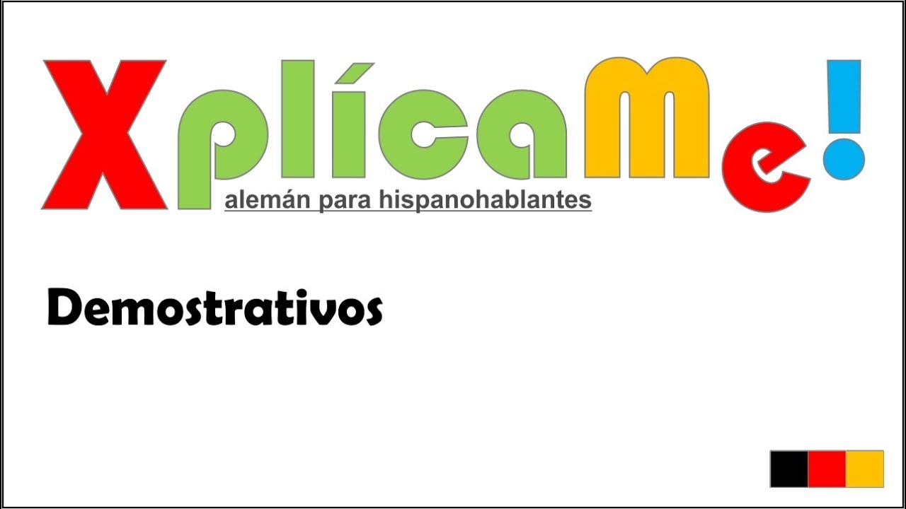 Los demostrativos. Xplícame - Martin Reichenauer