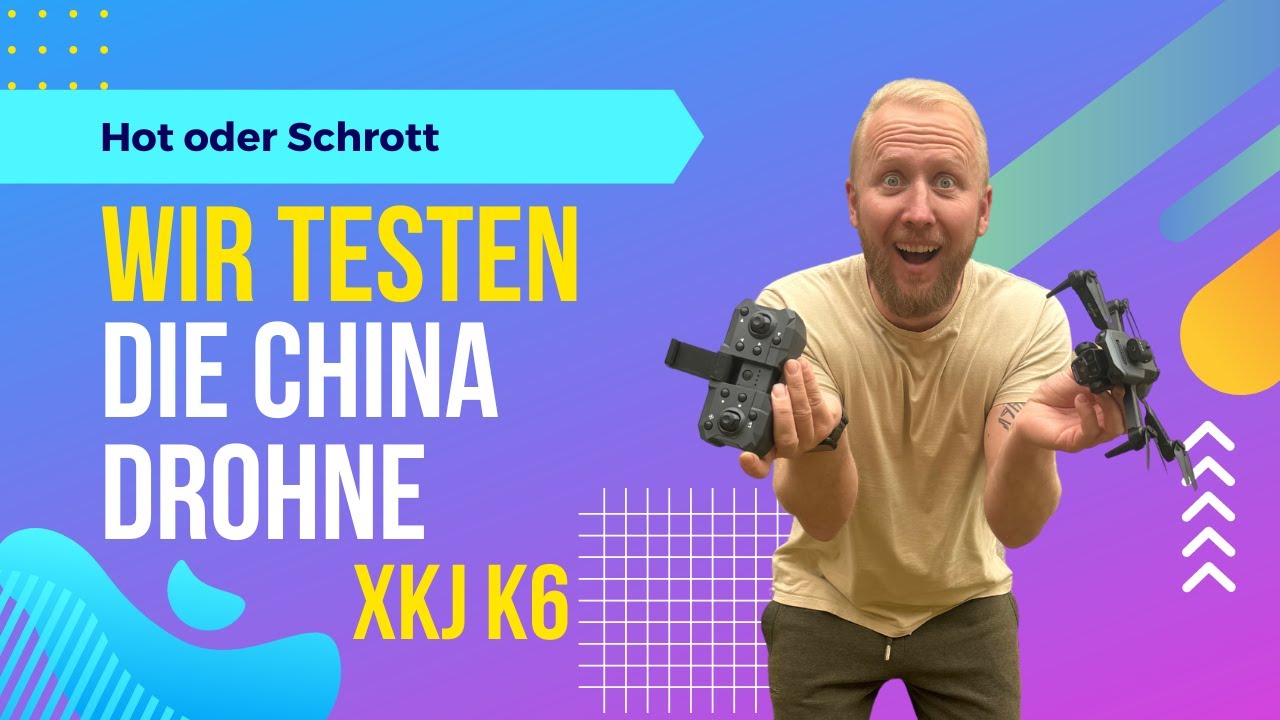 Hot oder Schrott...Wir testen die China Drohne XKJ K6 MAX.