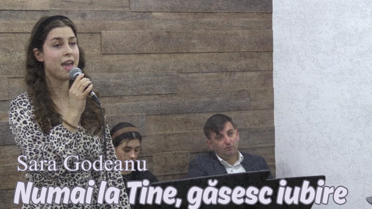 Sara Godeanu | Numai la Tine, găsesc iubire | Live