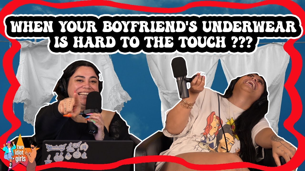 When Your Boyfriend's Underwear is Hard to the Touch???