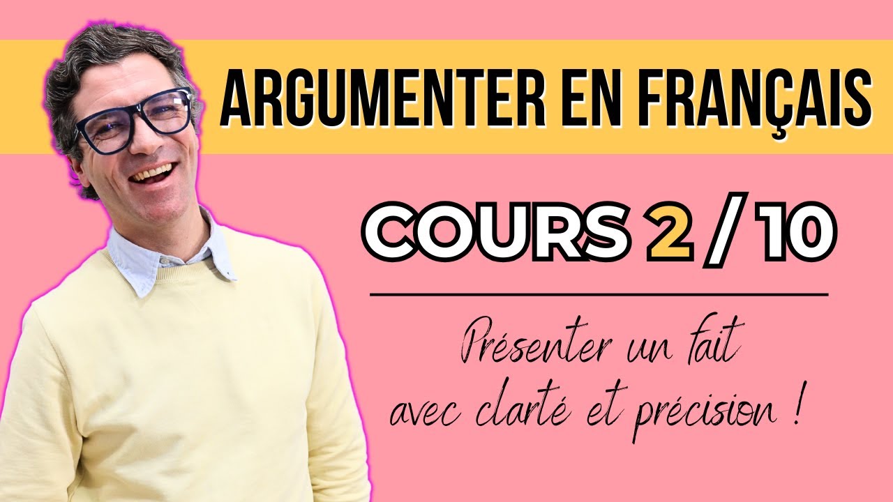 Cours de fran&ccedil;ais - Argumenter en fran&ccedil;ais - Cours 2