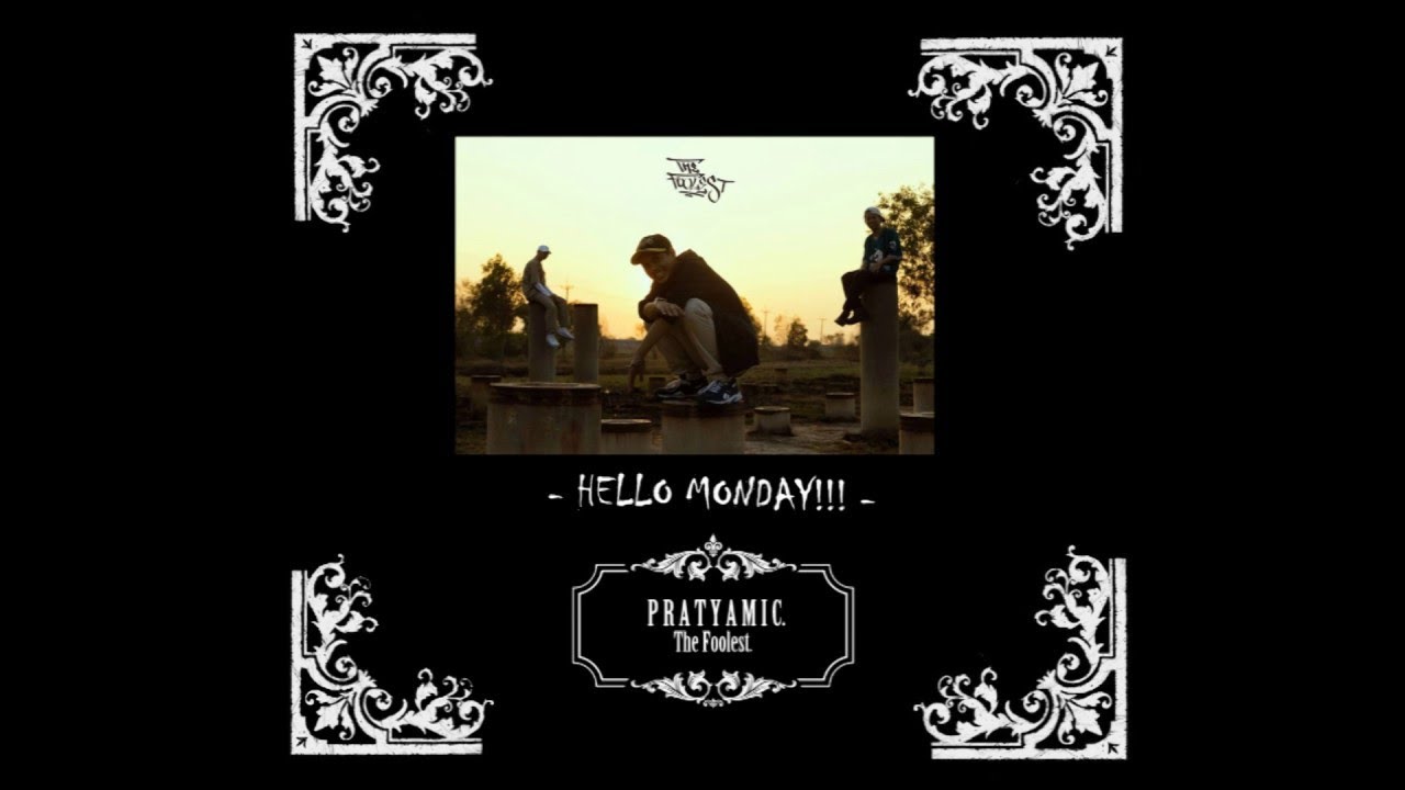 PRATYAMIC - HELLO MONDAY