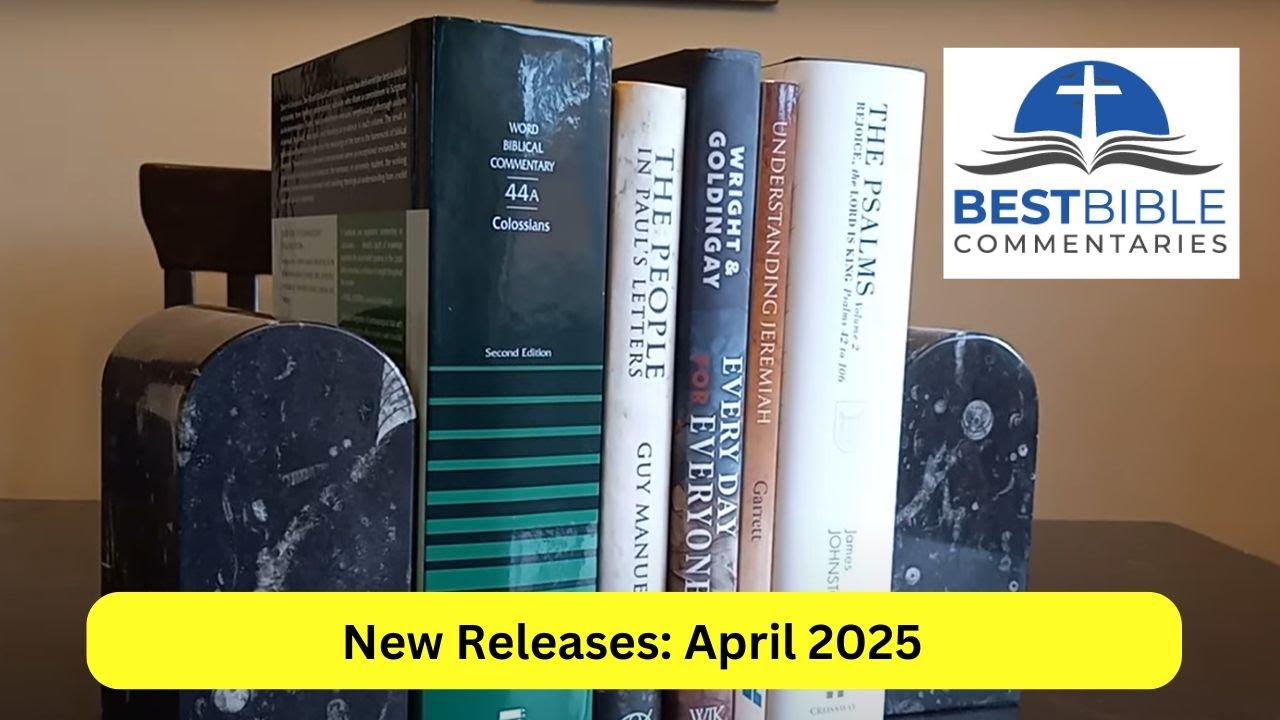 New Bible Study Resources: April 2025