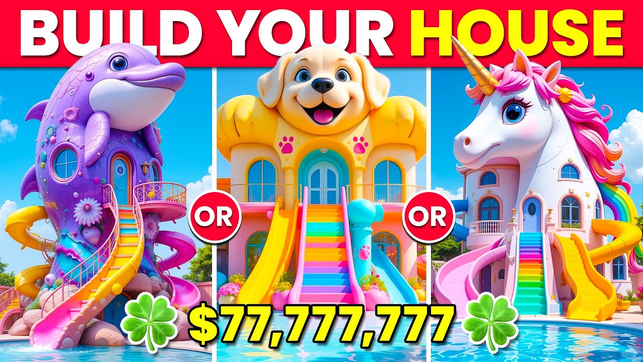 Would You Rather - Build Your $77,777,777 LUCKY Animal House 🍀🦄🐯🐲🐬🌈✨🏰