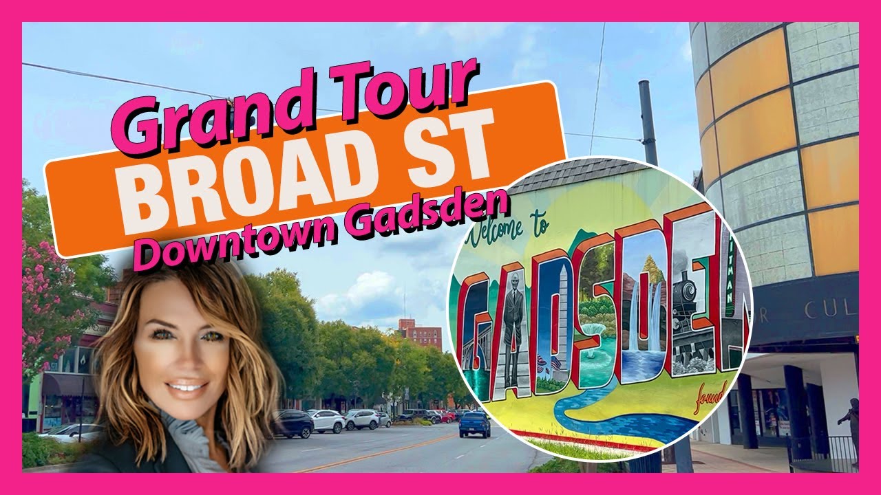 Downtown Gadsden Alabama | The Broad Street Tour