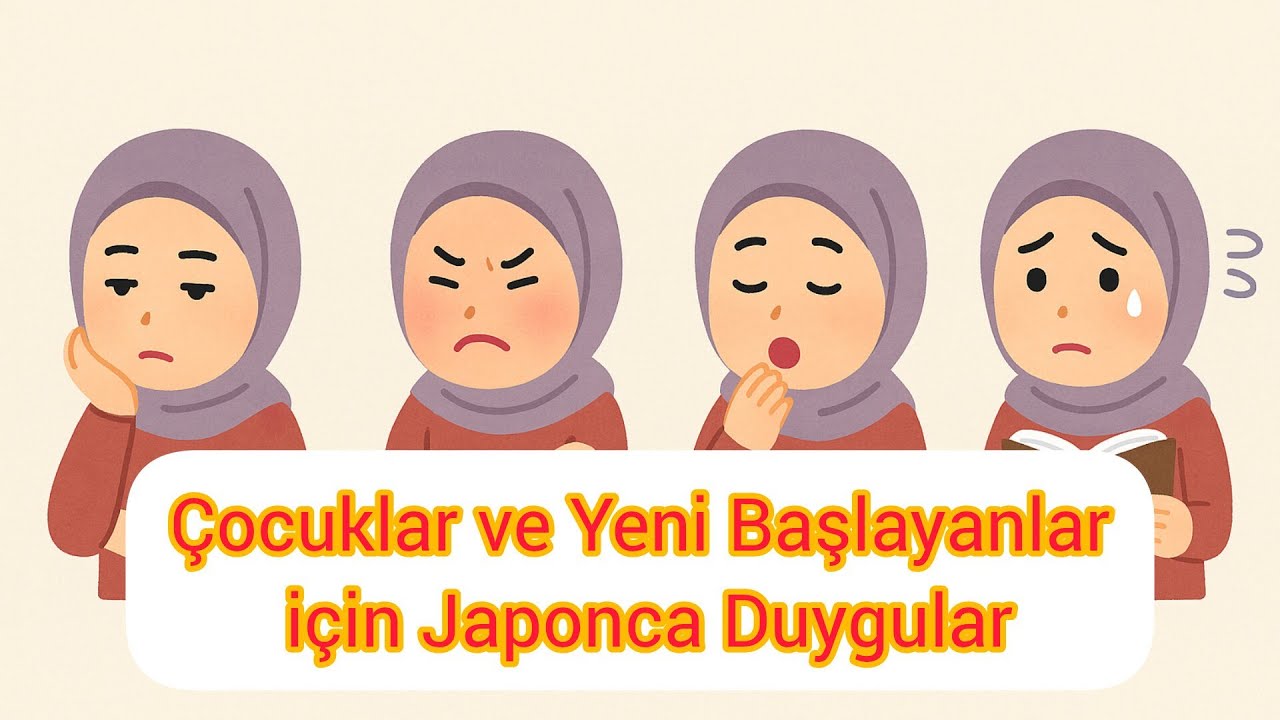 Çocuklar ve Yeni Başlayanlar için Japonca Duygular