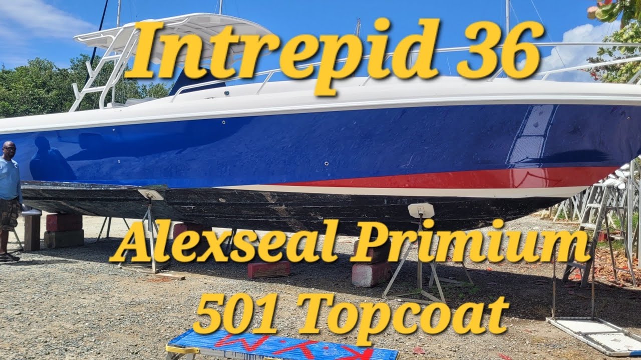 Painting an Intrepid 36 with Alexseal 501 topcoat