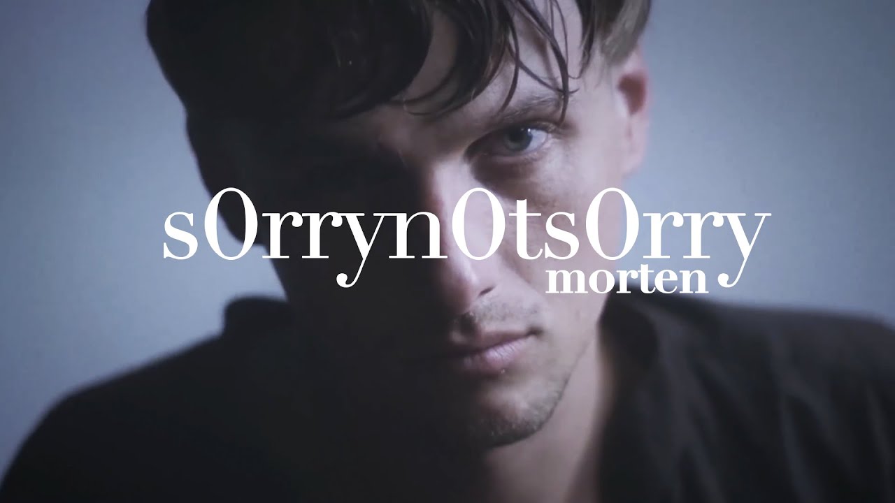 morten - s0rry n0t s0rry (prod. by HZE) (Official Video)