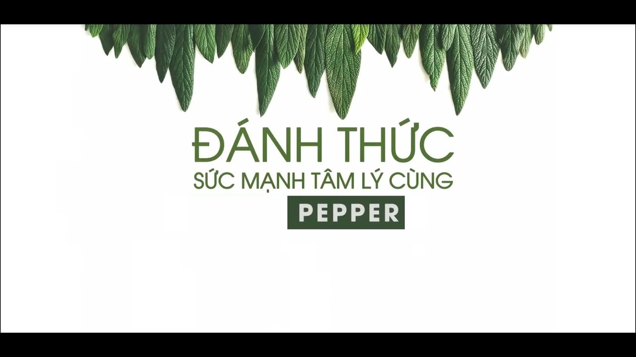 Đánh Thức Sức Mạnh Tâm Lý - cô Pepper
