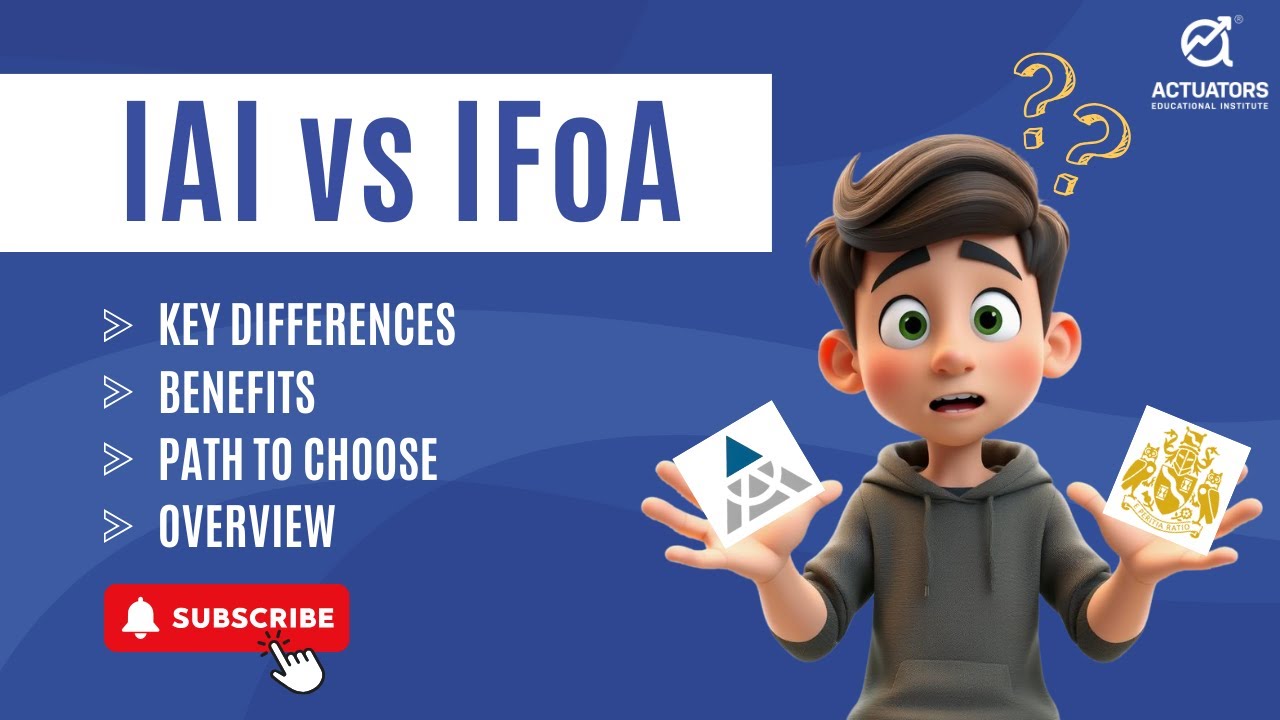 IAI vs IFoA: Key Differences, Benefits & Which Actuarial Path to Choose | Actuarial Science