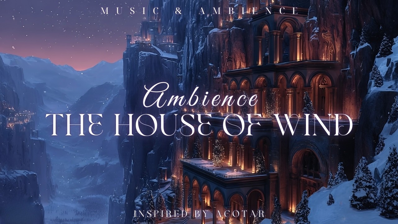 The House of Wind in Winter ❄️ | ACOTAR Magical Ambience Beneath Starlight and Night Court Skies