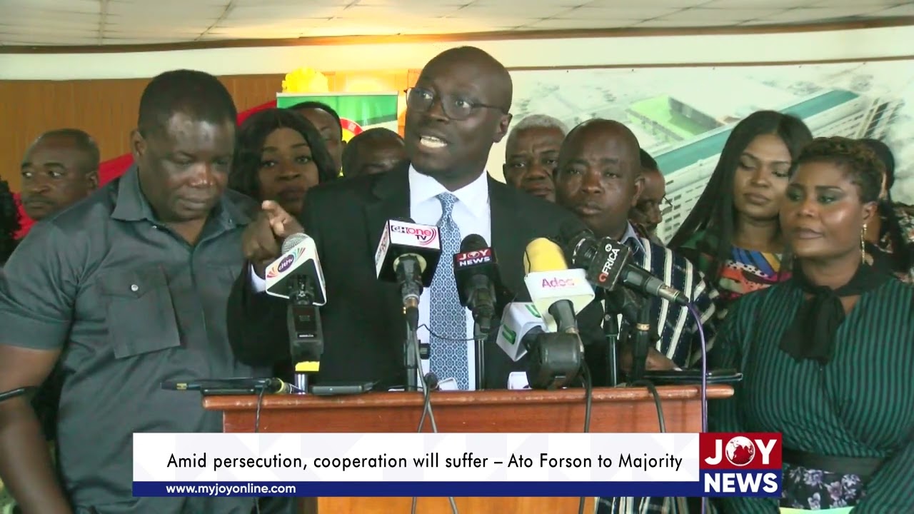 Amid persecution, cooperation will suffer – Ato Forson tells Majority