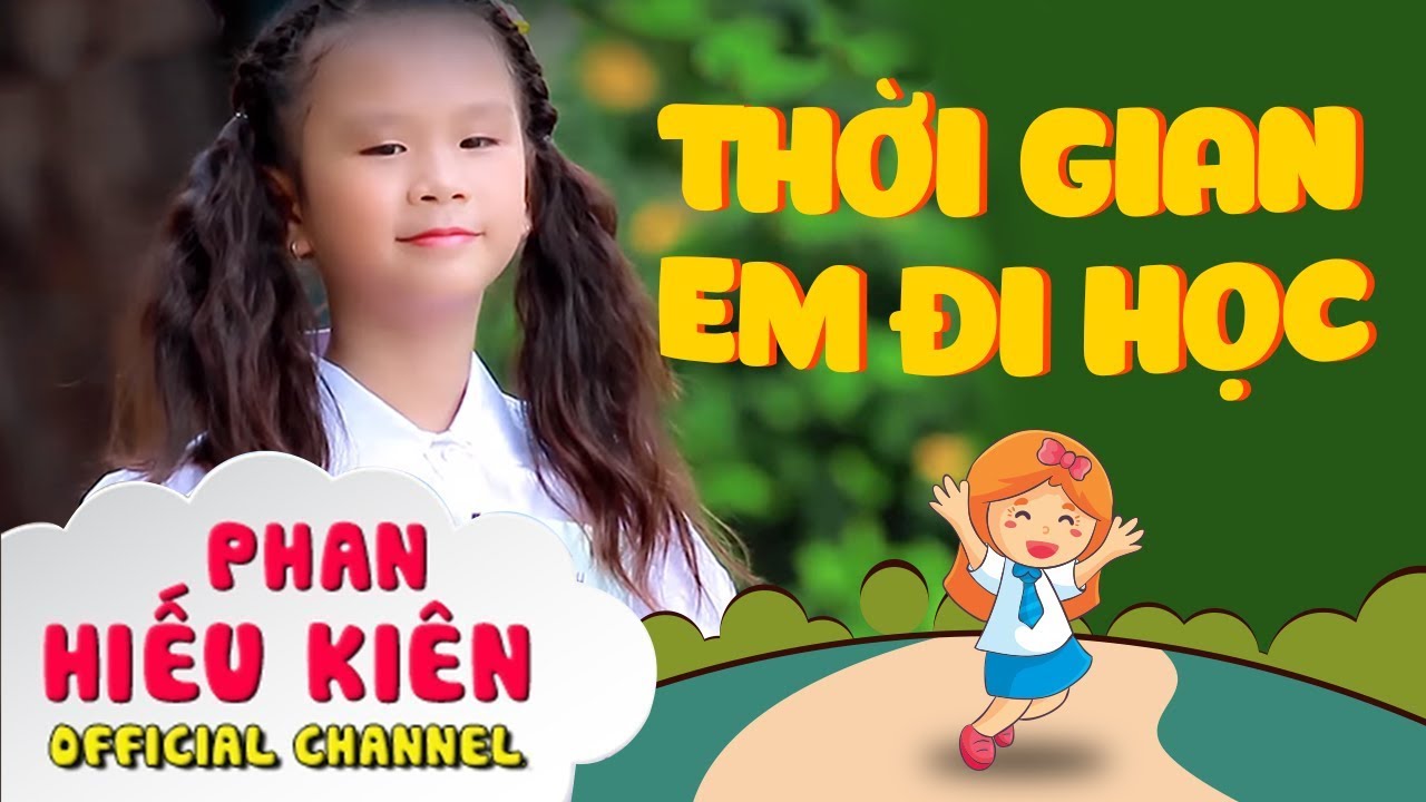 Thời gian em đi học - B&eacute; Phan Hiếu Ki&ecirc;n