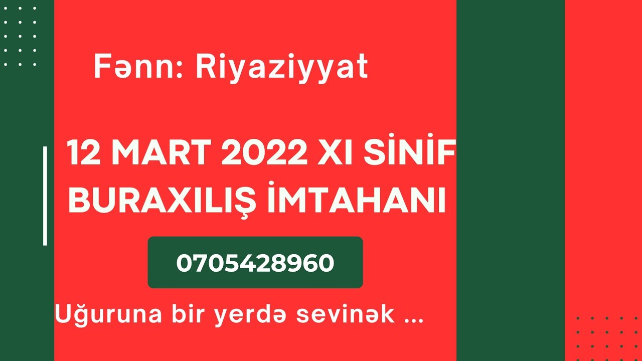 12 mart 2022 XI sinif buraxılış imtahanı #riyaziyyat suallarının izahı #maths #school #study