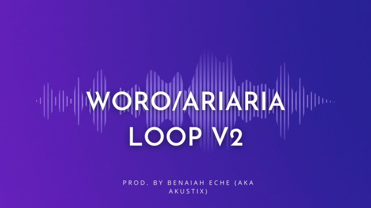 WORO/ARIARIA LOOP TRACK Part 2 BY AKUSTIX