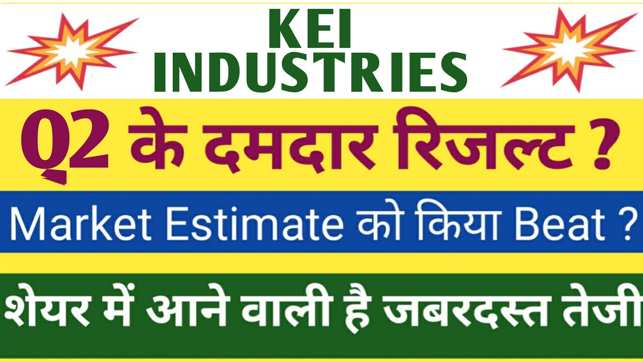 Kei industries Q2 Results 2027 | Kei Results Today | Kei Share Latest News