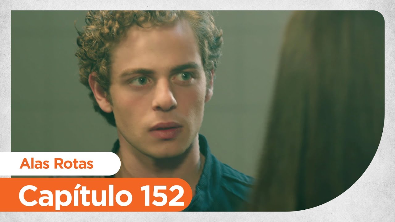 Alas Rotas | Kanatsiz Kuslar - Capítulo 152