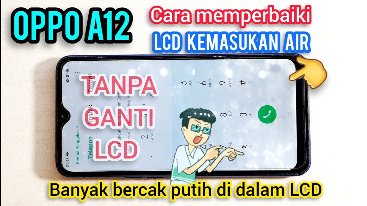 CARA MEMPERBAIKI LCD KEMASUKAN AIR TANPA HARUS GANTI LCD BARU, OPPO A12 BONGKAR LAPISAN LCD KOTOR