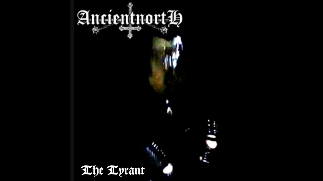 Ancient North : The Tyrant (Single)