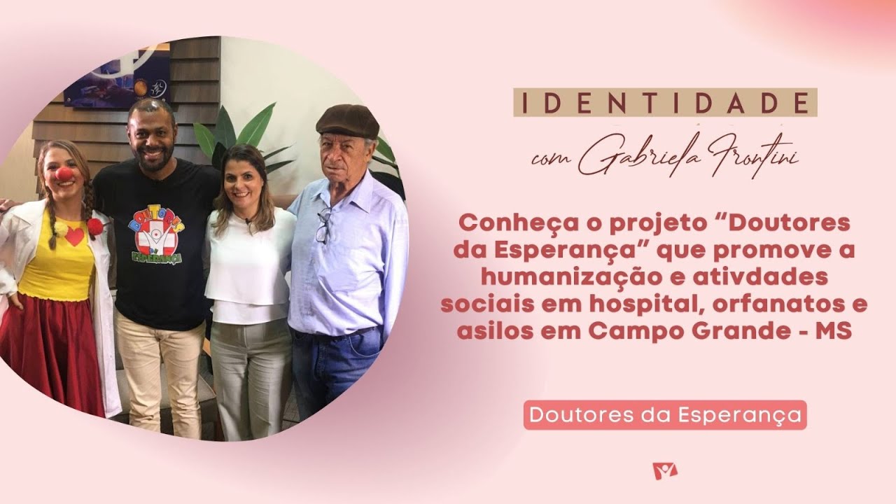 PROJETO DOUTORES DA ESPERANÇA ALEGRA O HOSPITAL ADVENTISTA DO PÊNFIGO, EM CAMPO GRANDE - MS