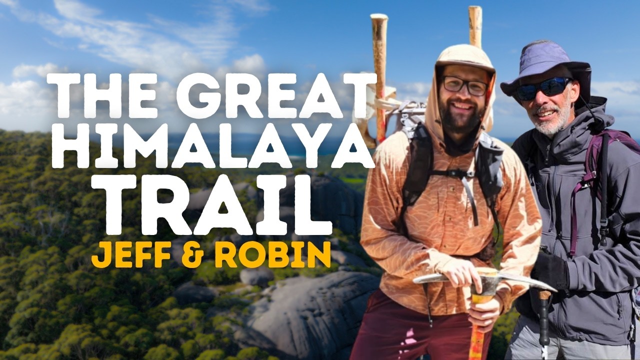 #61 - Building a 4,500km Thru-hiking Trail in the Himalaya with Robin Boustead & Jeff Ballard