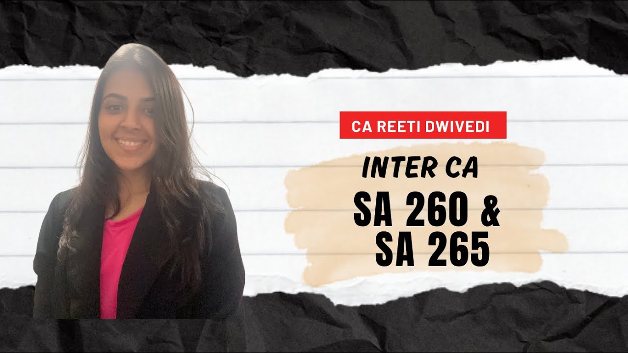 SA 260 & SA 265 | CA Intermediate | Communication with TCWG & Communicating deficiencies in IC