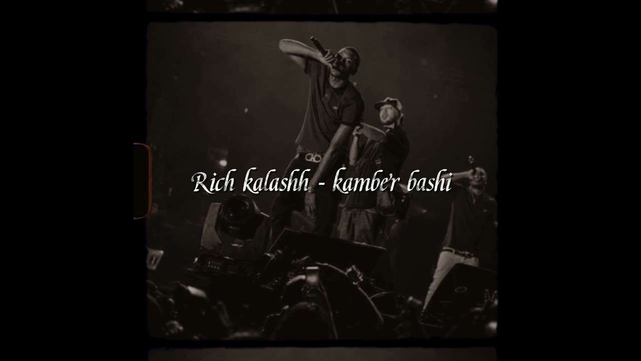 Rich Kalashh - Kamber bashi (audio)not official