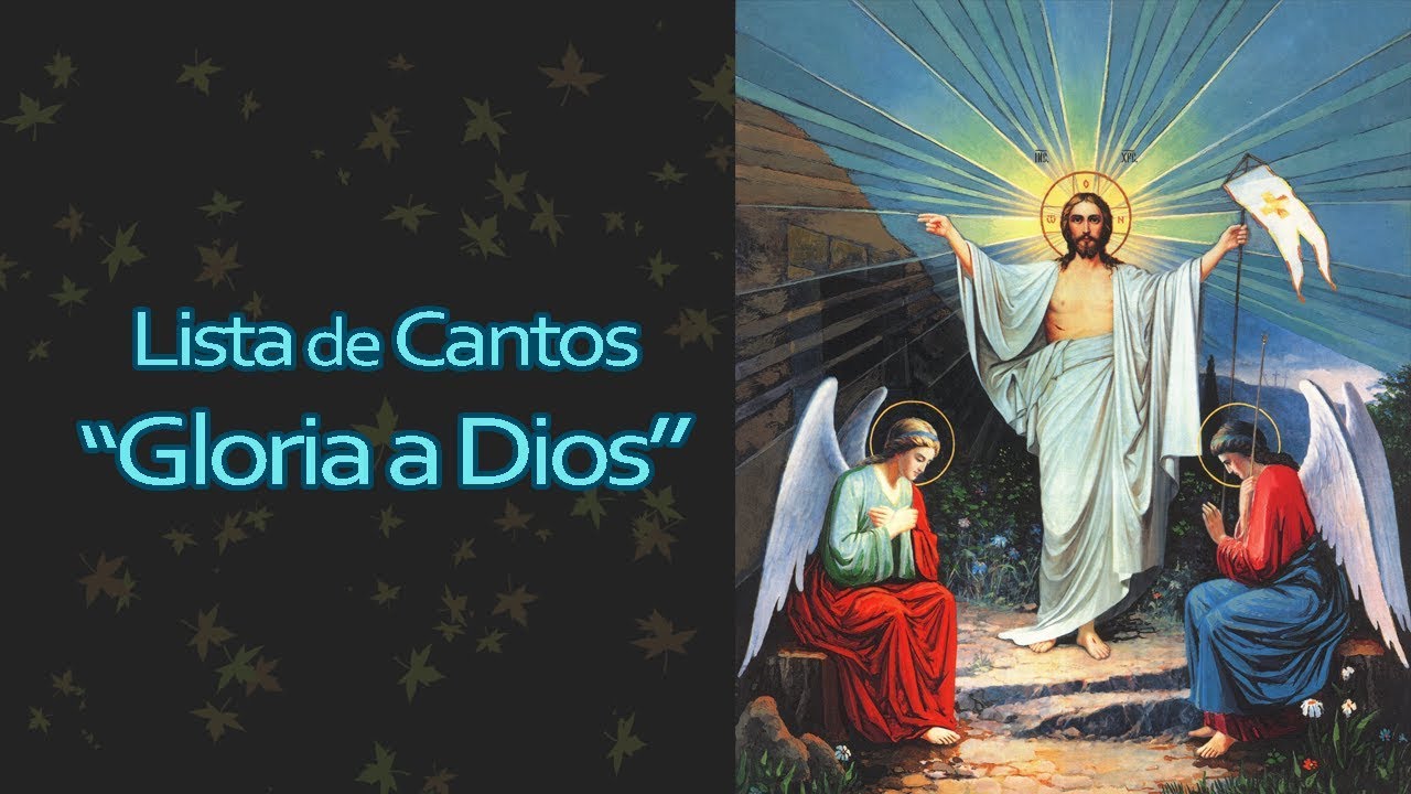Lista de Cantos Gloria a Dios #Gloria_a_Dios