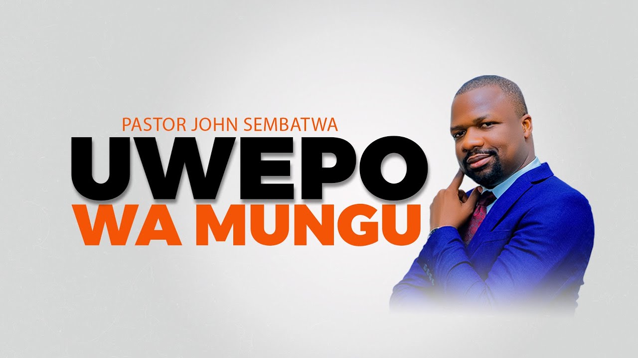 Uwepo wa Mungu | Pastor John Sembatwa