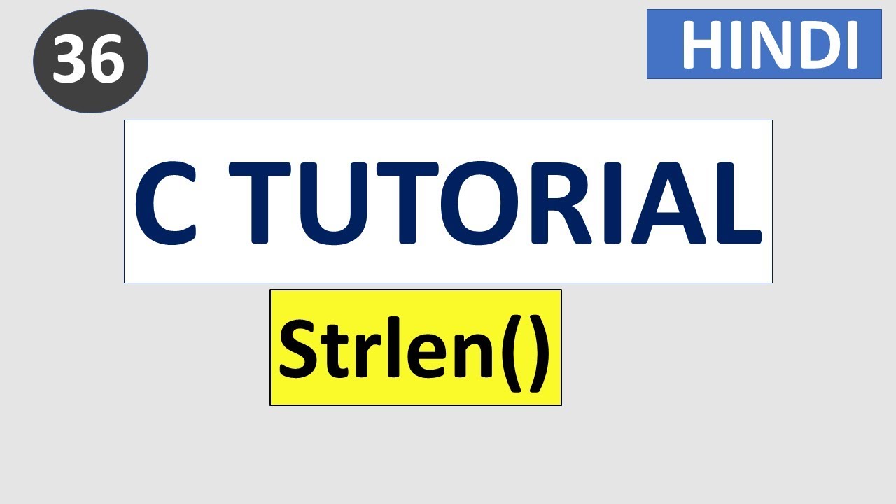 Strlen() function in c language | #36 C Programming tutorial in HINDI