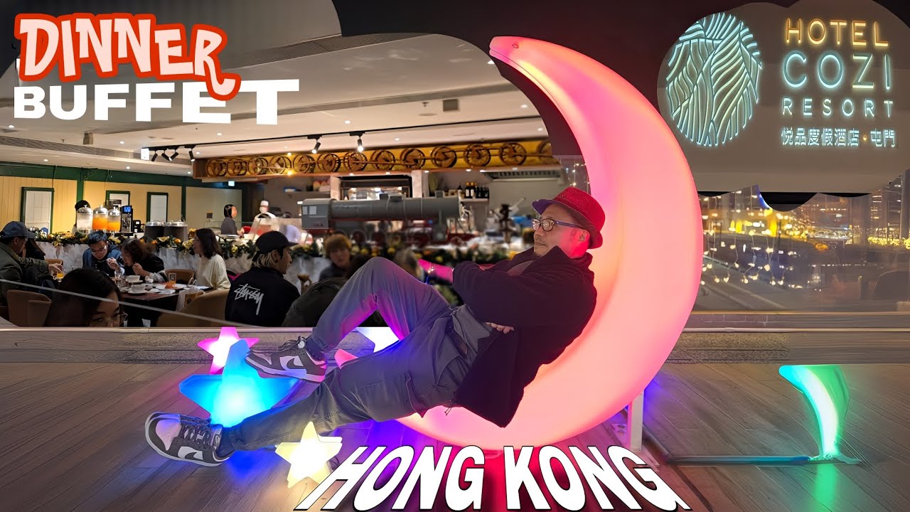 📍Hong Kong 4k | DINNER BUFFET at HOTEL COZi RESORT  Tuen Mun Hong Kong 