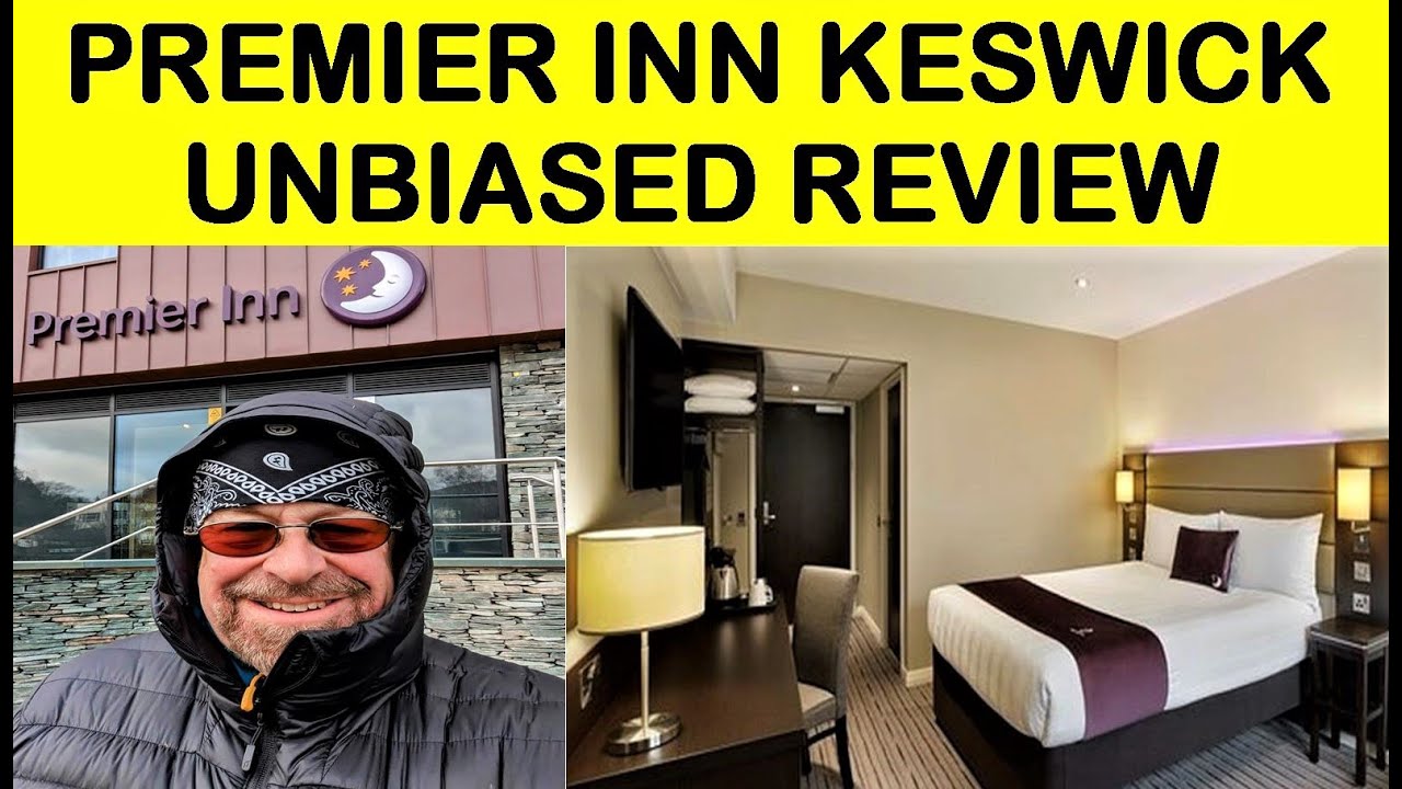 NEW Premier Inn KESWICK Review!