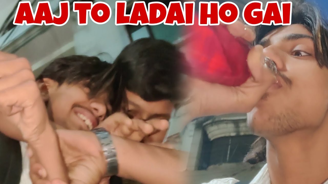 Aaj to ladai ho gai 🤬 vlog 45