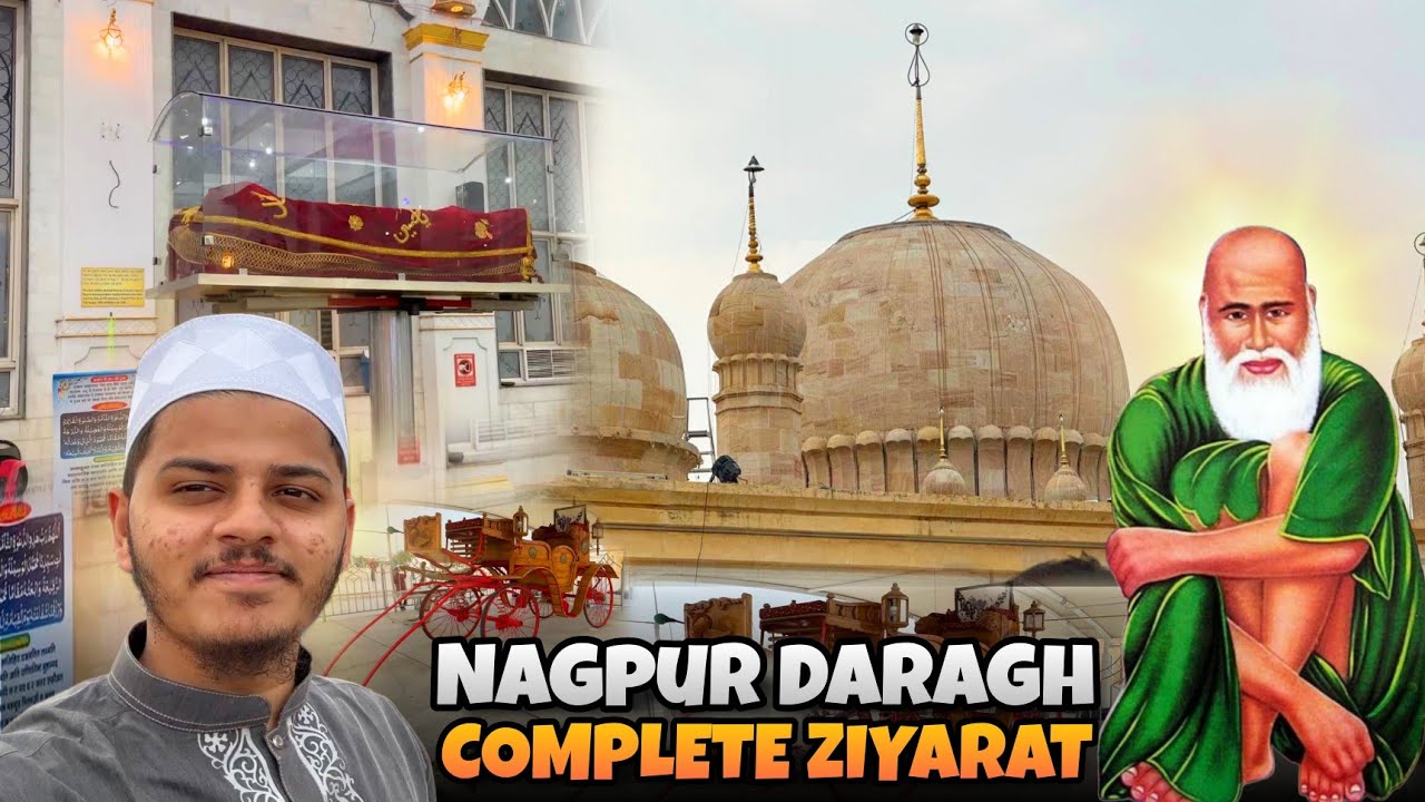 Baba Tajuddin Dargah Ki Complete Ziyarat | Tajuddin Baba Ki Dargah | Nagpur Dargah- 2025 Urs Special